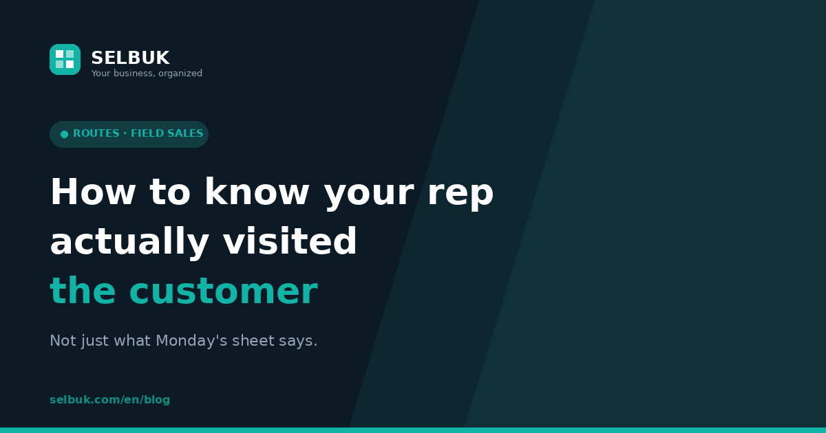 How to know your rep actually visited the customer